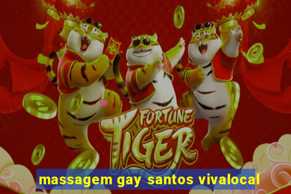 massagem gay santos vivalocal